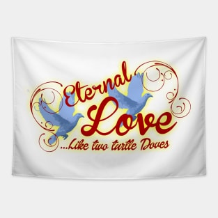 eternal love like two turtle doves Tapestry