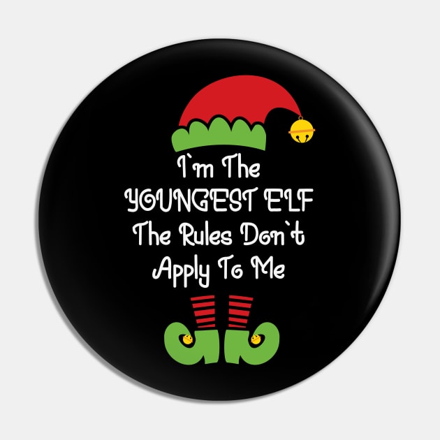 I'm the youngest elf, the rules don't apply to me Funny Elf Costume Christmas Matching Family Gift Pin by BadDesignCo