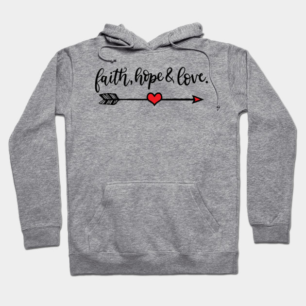 faith hope love hoodie