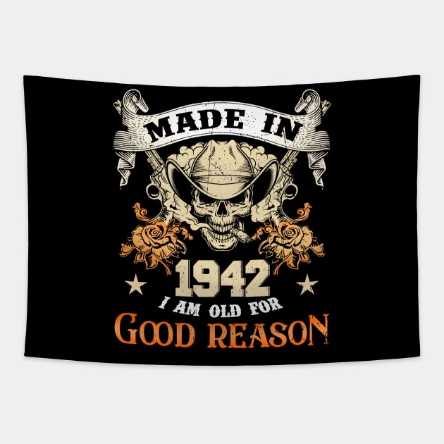 Skull Made In 1942 I Am Old For Good Reason Tapestry by trainerunderline