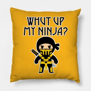 Whut Up My Ninja? Pillow