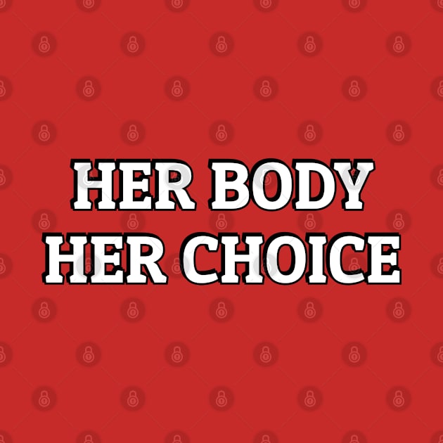 HER BODY HER CHOICE by InspireMe