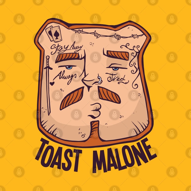 Toast Malone by Hmus