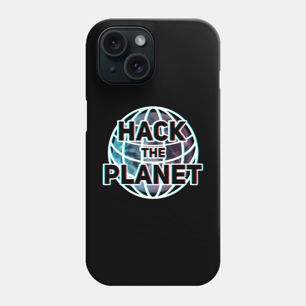 Hack The Planet Phone Case by mugsandfancything