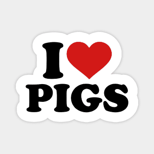 I Love Pig Magnet