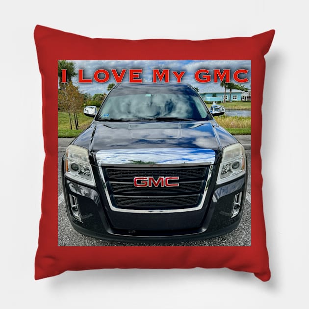 I Love My GMC Pillow by ZerO POint GiaNt