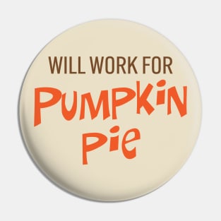 Will Work for Pumpkin Pie Pin