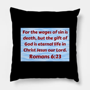 Bible Verse Romans 6:23 Pillow