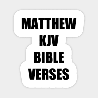 "Matthew KJV BIBLE VERSES" Text Typography Magnet