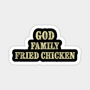 God Family Fried Chicken Funny Christian Magnet