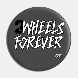 2Wheels Forever Pin