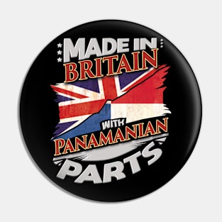 Made In Britain With Panamanian Parts - Gift for Panamanian From Panama Pin