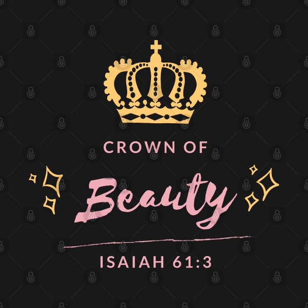 Crown of Beauty Isaiah 61:3 Isaiah 62:3 by Mission Bear