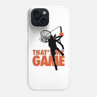 That's my game Phone Case