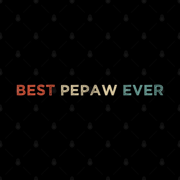 funny Best Pepaw Ever by Duodesign