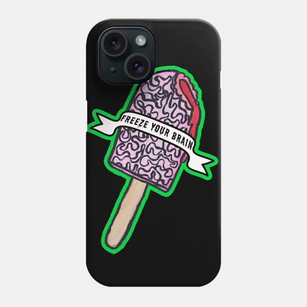 Freeze Your Brain Popsicle Phone Case by Bleed Stain Art