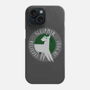 Sleipnir Believes in You! Phone Case