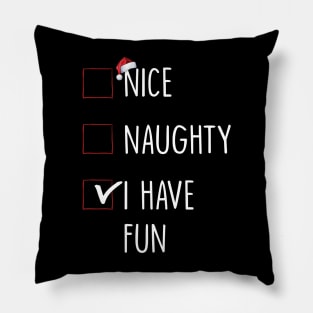 Nice Naughty I Have Fun Christmas List Pillow