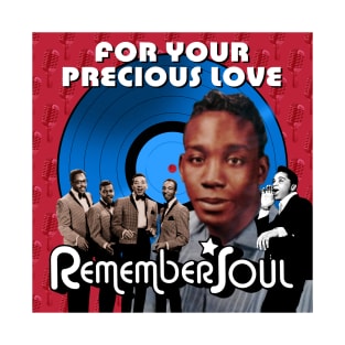 Remember Soul - For Your Precious Love T-Shirt