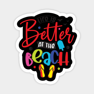 Life is better at the beach Magnet