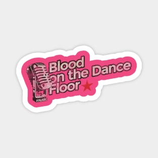 Blood on the Dance Floor Vintage Magnet