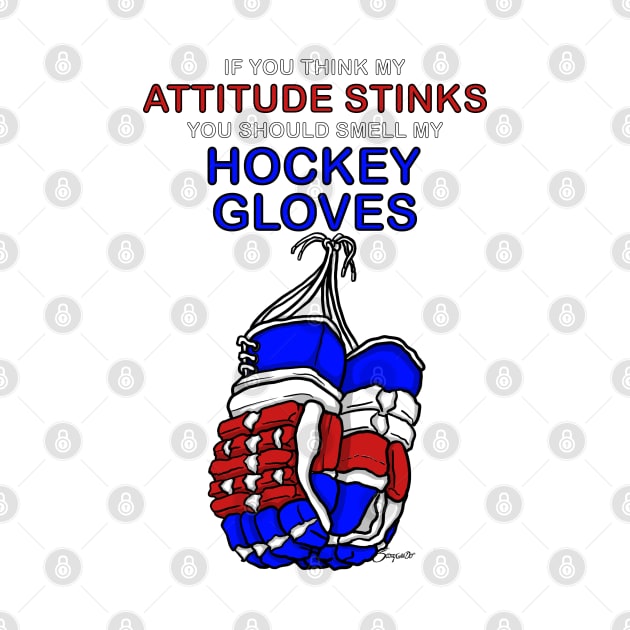 Funny HOCKEY GLOVES SMELL Ice Hockey by ScottyGaaDo