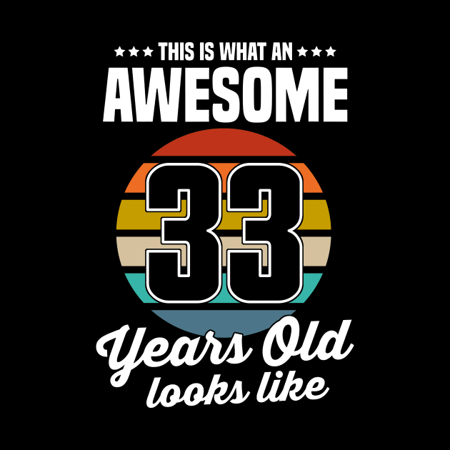 Vintage This Is What An Awesome 33 Years Old Looks Like by trainerunderline