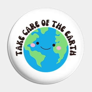 Take Care Of The Earth Pin