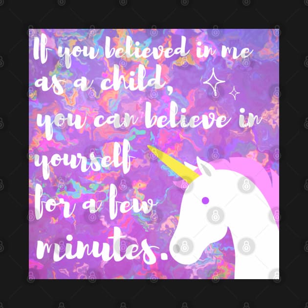 Believe in Yourself by Unicorn by LaurenPatrick