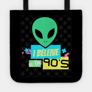 I Believe in the 90s Tote