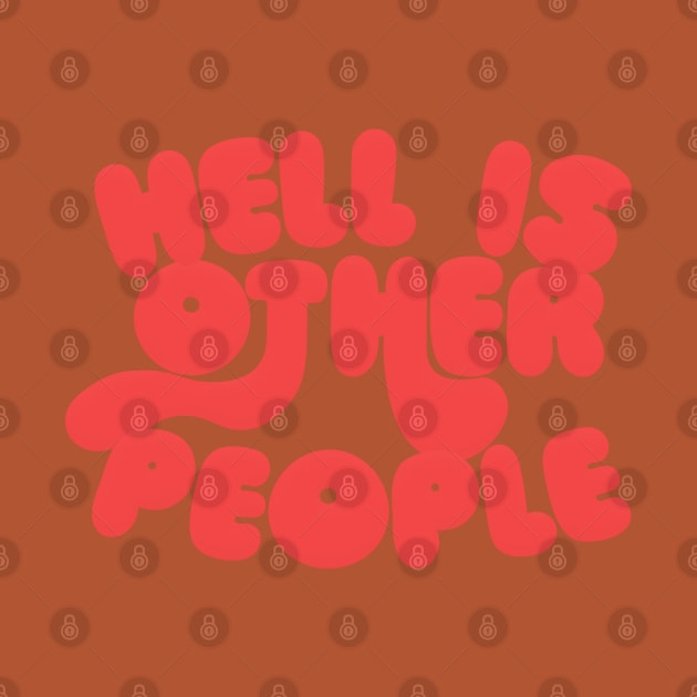 Jean Paul Sartre 'Hell Is Other People' Typography Design by DankFutura