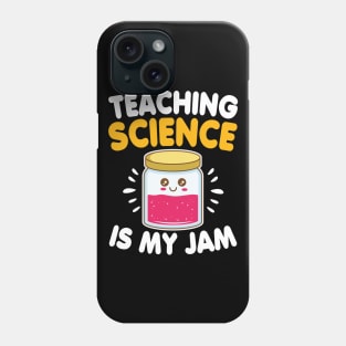 Funny Teaching Science Is My Jam Back To School Gift Phone Case