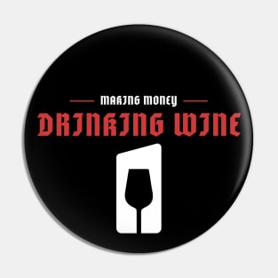 Making Money Drinking Wine, Sommelier Pin