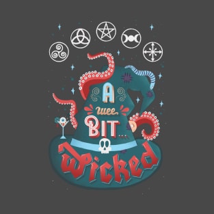 A Wee Bit... Wicked T-Shirt