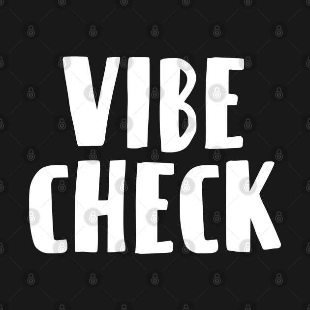 VIBE CHECK by bmron