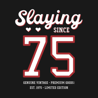 45th Birthday Gift Slaying Since 1975 T-Shirt