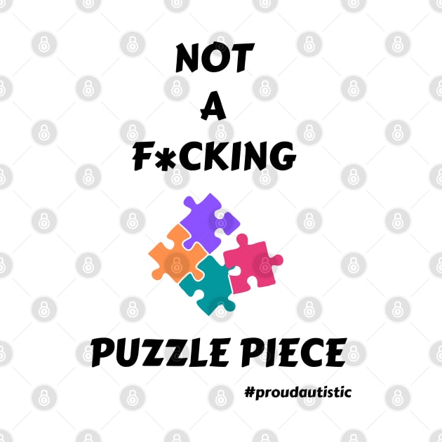 Not A F*cking Puzzle Piece (white outline) by NeuroSpicyGothMom