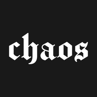 chaos T-Shirt