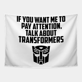 IF YOU WANT ME TO LISTEN AUTOBOTS Tapestry