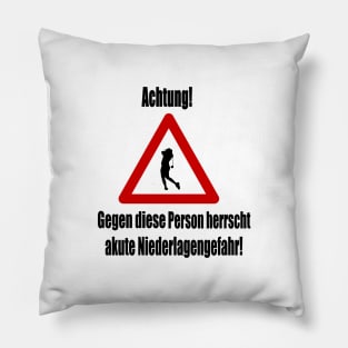 Achtung! Akute Niederlagengefahr! Pillow