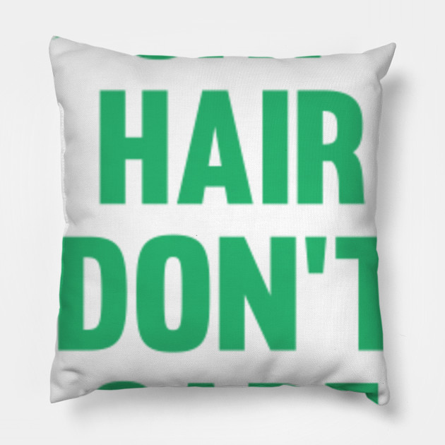 Cat Hair Don T Care Cat Pillow Teepublic