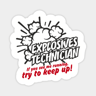 Explosives Technician Fourth Of July Sarcasm Magnet