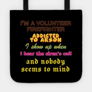 Volunteer Firefighter --- Oddly Specific Memeshirt Tote