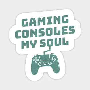 Gaming Consoles My Soul Gamer Funny Magnet