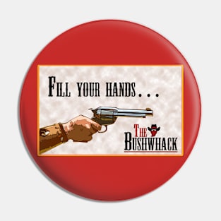 Fill Your Hands Pin