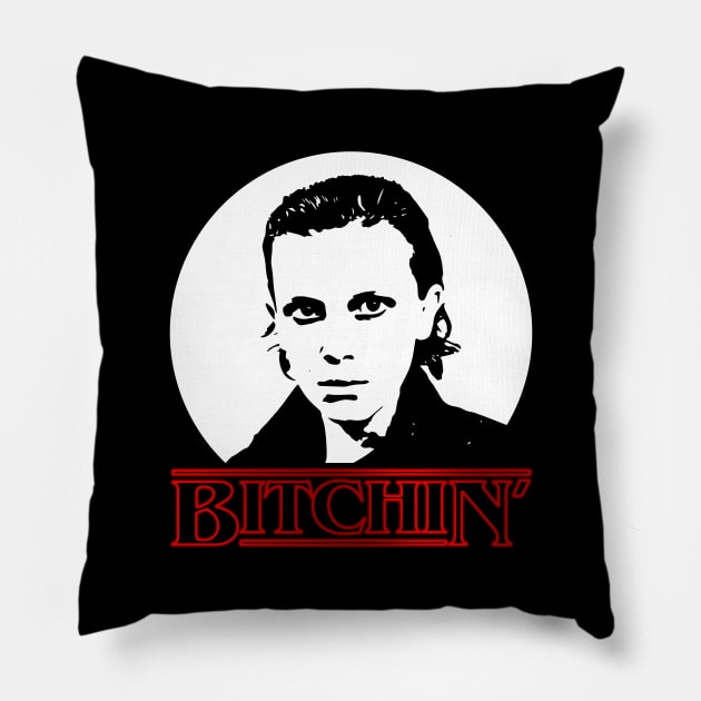 STRANGER THINGS - BITCHIN - ELEVEN 011 11 EL Pillow by kooldsignsflix@gmail.com