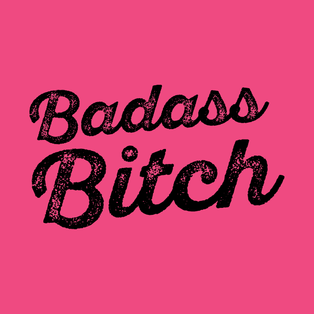 Badass Bitch by hellocrazy