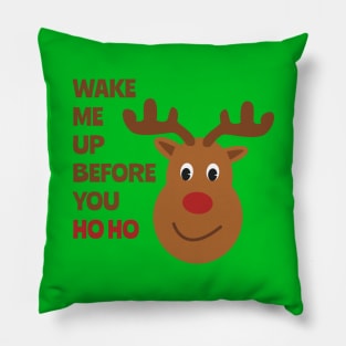 Wake Me Up Before You Ho Ho, Christmas T-shirt, Happy Holidays, Christmas in Quarantine, Reindeer T-shirt Pillow