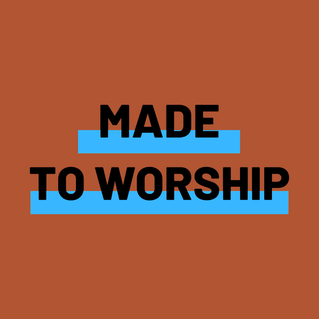 Made To Worship | Christian Typography by All Things Gospel