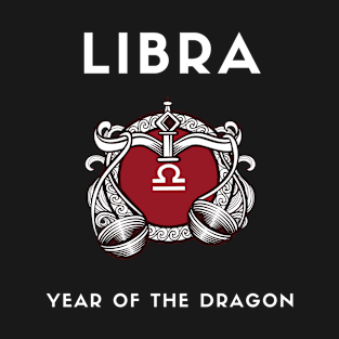 LIBRA / Year of the DRAGON T-Shirt